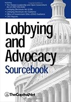 Lobbying and Advocacy Sourcebook: Lobbying Laws and Rules: The Honest Leadership and Open Government Act of 2007 (HLOGA), Lobbying Disclosure Act, Lobbying ... Federal Employee", "Lobbyists and Interest G