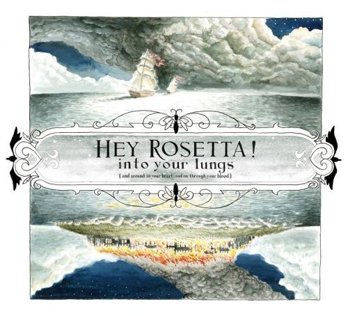 Into Your Lungs Hey Rosetta!