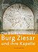 Die Bischofsresidenz Burg Ziesar und ihre Kapelle: Dokumentation der Wandmalereien im Kontext der sp&auml;tmittelalterlichen Kunst- und Kulturgeschichte der Markt Brandenburg und angrenzender Regionen