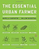 The Essential Urban Farmer