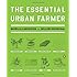 The Essential Urban Farmer