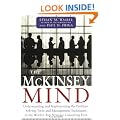 The McKinsey Mind - Understanding and Implementing the Problem-Solving Tools and Management Techniques of the World's Top Strategic Consulting Firm