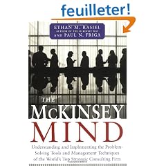 The McKinsey Mind: Understanding and Implementing the Problem-Solving Tools and Management Techniques of the World's Top Strategic Consulting Firm