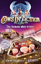 Cows in Action: The Roman Moo-stery