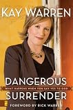 Dangerous Surrender: What Happens When You Say Yes to God