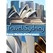 Travel Sydney, Australia - Illustrated Guide and Maps. Entertainment Bonus: FREE Sudoku Puzzles & "The Memoirs of Sherlock Holmes" by Arthur Conan Doyle (Mobi Travel)