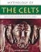 Mythology of the Celts: Myths and Legends of the Celtic World (Mythology Of...)