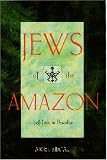 Jews of the Amazon: Self-Exile in Earthly Paradise
