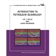 Introduction to Petroleum Seismology (Investigations in Geophysics, No. 12) by  L. Ikelle and Lasse Amundsen