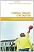 Children, Obesity and Exercise: Prevention, Treatment and Management of Childhood and Adolescent Obesity (Routledge Studies in Physical Education and Youth Sport)
