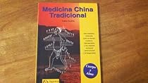 Medicina China Tradicional/ Traditional Chinese Medicine (Cuerpo Y Alma / Body and Soul) (Spanish Edition)