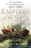 Cover of Empires of the Sea by Roger Crowley 0571232310