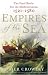 Empires of the Sea: The Final Battle for the Mediterranean, 1521-1580