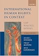 International Human Rights in Context: Law, Politics, Morals