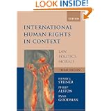International Human Rights in Context: Law, Politics, Morals by Philip Alston, Ryan Goodman and Henry J. Steiner
