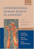 International Human Rights in Context: Law, Politics, Morals