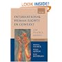 International Human Rights in Context: Law, Politics, Morals