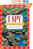 I Spy a School Bus: Level 1 (Scholastic Readers)