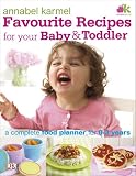 Favourite recipes for your baby and toddler : a complete feeding programme : over 80 recipes : handy fill-in sections