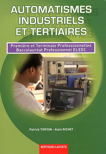 Automatismes industriels et tertiaires 1re et Term prof Bac Pro eleec