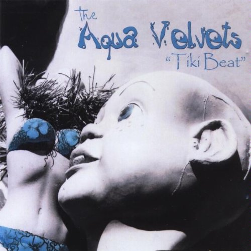 The Aqua Velvets - Tiki Beat - Zortam Music