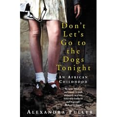 Don't Let's Go to the Dogs Tonight: An African Childhood