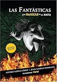 Las fantasticas: Las munecas de la mafia / The Narco Chicks (Spanish Edition)