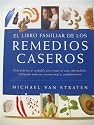 El libro familiar de los remedios caseros (Spanish Edition)