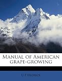 Manual of American grape-growing
