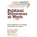 Political Dilemmas at Work: How to Maintain Your Integrity and Further Your Career