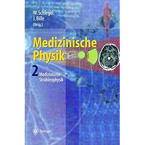 Medizinische Physik 2: Medizinische Strahlenphysik