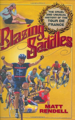 blazing saddles the cruel  unusual history of the tour de france