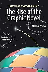 Faster than a Speeding Bullet: The Rise of the Graphic Novel