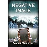 Negative Image: A Constable Molly Smith Mysteryby Vicki Delany