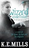 Wizard Undercover: The Rogue Agent sequence (Rogue Agent 4)