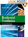 Residential Ventilation Handbook: Ventilation to Improve Indoor Air Quality