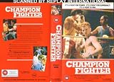 Review   / Champion Fighter (AKA Kickboxer: The Fighter The Winner)