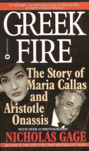 Greek Fire: The Story of Maria Callas and Aristole Onassis, by Nicholas Gage