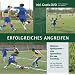 Erfolgreiches Angreifen: Moderne Spielsysteme - vom Spielaufbau bis zum Torerfolg (mit 1 DVD)