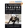 A Colossal Failure of Common Sense: The Inside Story of the Collapse of Lehman Brothers