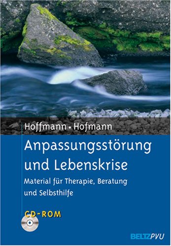 Anpassungsstörung und Lebenskrise: Material für Therapie, Beratung und Selbsthilfe by Nicolas HoffmannBirgit Hofmann