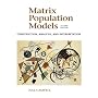 Matrix Population Models, Second Edition (Paperback)