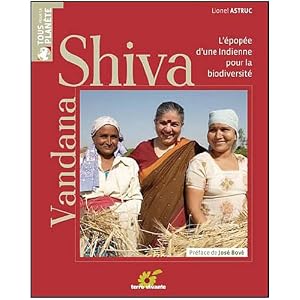 Vandana Shiva : L'�pop�e d'une Indienne pour la biodiversit�