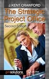 The Strategic Project Office, Second Edition (PM Solutions Research)