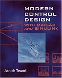 Modern Control Design With MATLAB and SIMULINK
