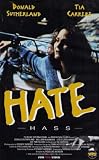 Hate - Hass - Tia Carrere; Donald Sutherland