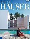 Best of H&Auml;USER: Internationale Einfamilienh&auml;user empfohlen von der Redaktion