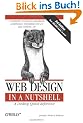 Web Design in a Nutshell. A Desktop Quick Reference. Completely revised for standards compliance, including CSS 2.1 and XHTML 1.0