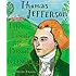 Thomas Jefferson: Life, Liberty and the Pursuit of Everything