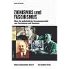 Zionismus und Faschismus: �ber die unheimliche Zusammenarbeit von Faschisten und Zionisten